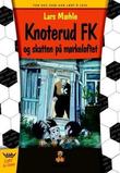 Omslagsbilde av Knoterud FK og skatten på mørkeloftet