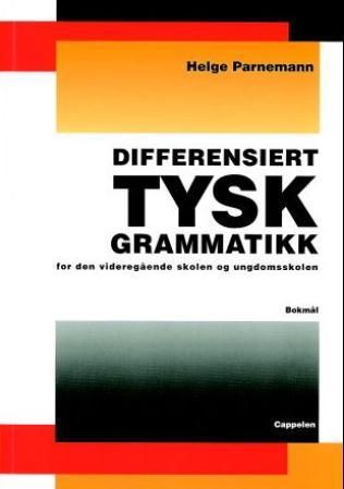 "Differensiert tysk grammatikk - for den vidaregåande skolen og ungdomsskolen" av Helge Parnemann