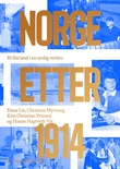 "Norge etter 1914 - et lite land i en urolig verden" av Einar Lie