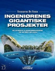 Omslagsbilde av Ingeniørenes gigantprosjekter