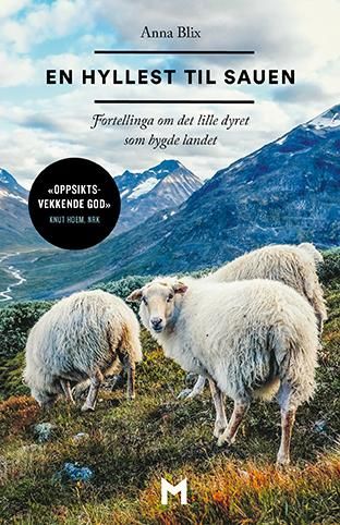 "En hyllest til sauen - fortellinga om det lille dyret som bygde landet" av Anna Blix