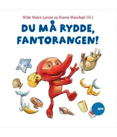 "Du må rydde, Fantorangen!" av Hilde Matre Larsen