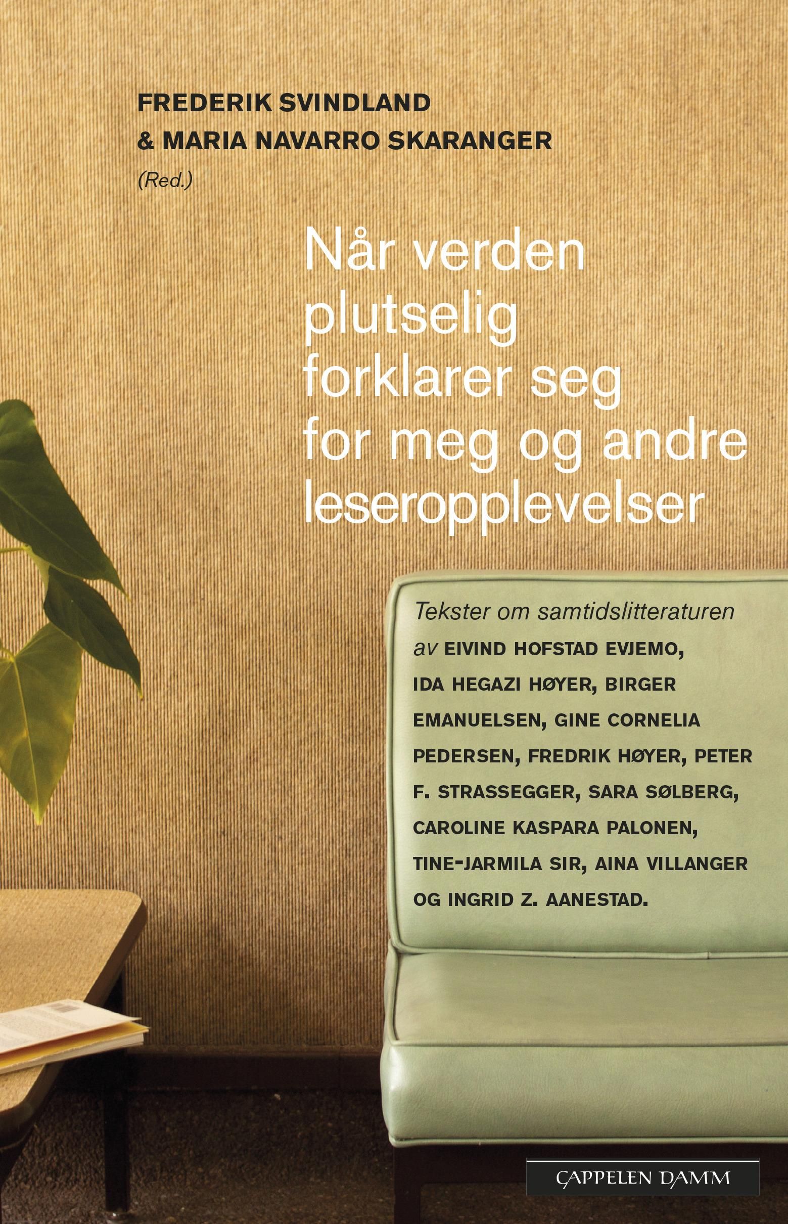"Når verden plutselig forklarer seg for meg, og andre leseropplevelser" av Frederik Svindland