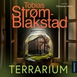 "Terrarium - psykologisk thriller" av Tobias Strøm-Blakstad