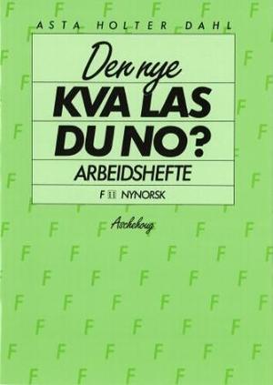 "Den nye Kva las du no? - arbeidshefte F" av Asta Holter Dahl