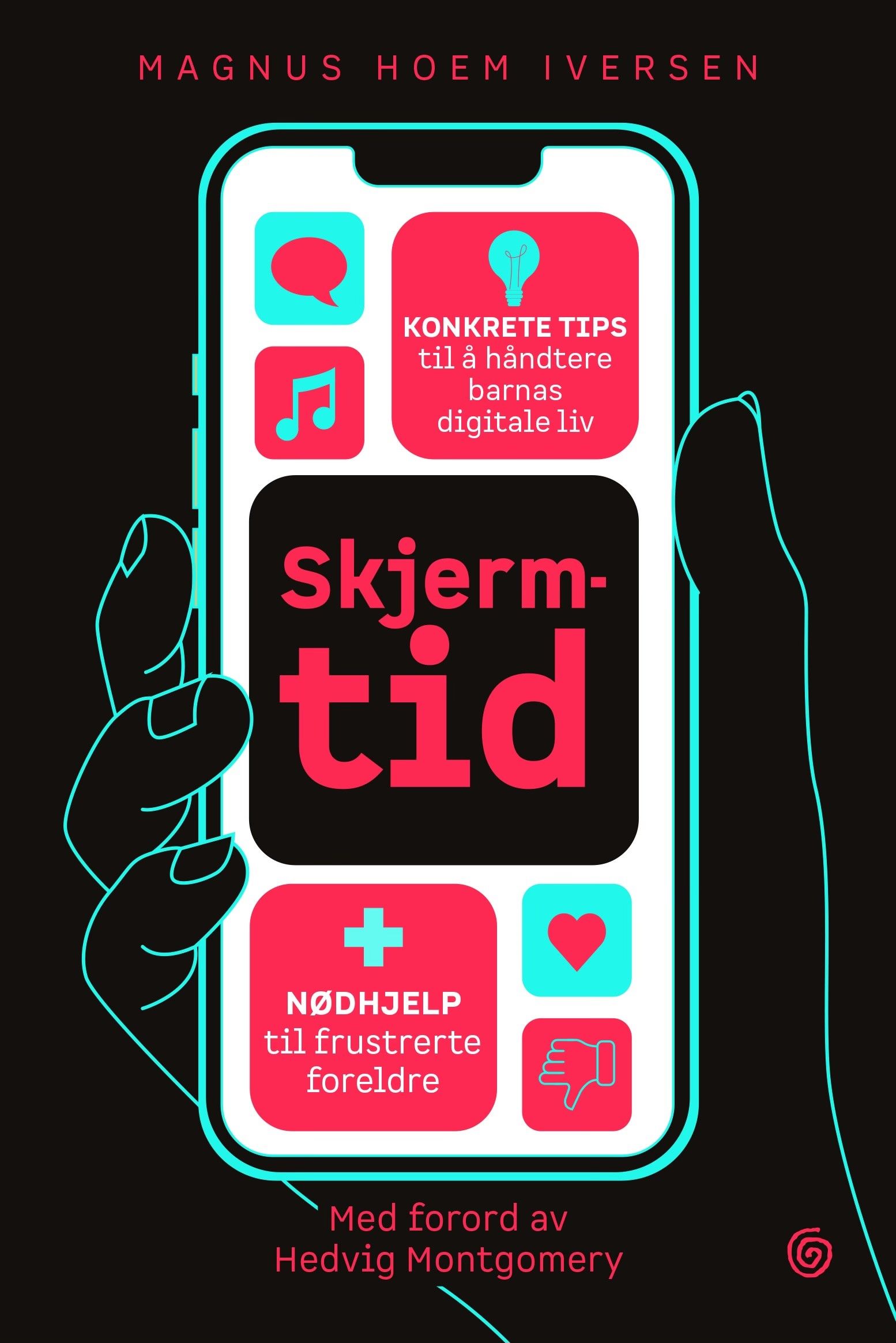 "Skjermtid - nødhjelp til frustrerte foreldre" av Magnus Hoem Iversen
