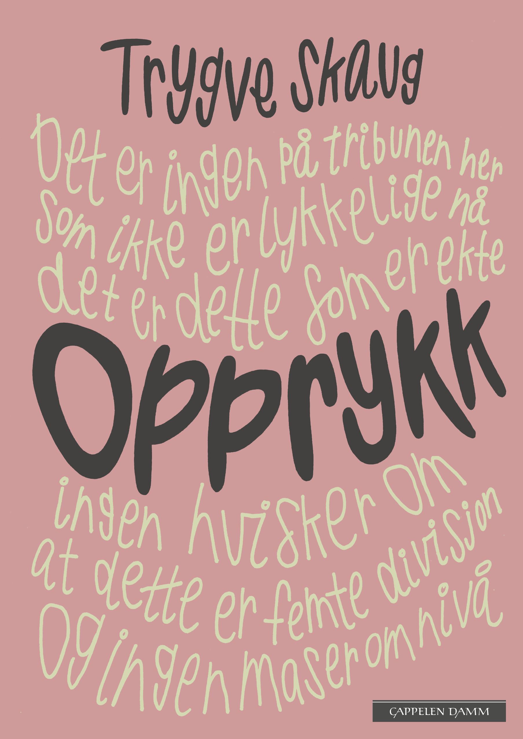 "Opprykk - dikt" av Trygve Skaug