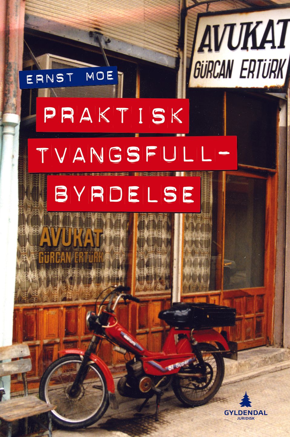 "Praktisk tvangsfullbyrdelse" av Ernst Moe