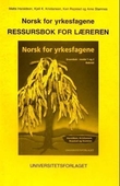 "Norsk for yrkesfagene - ressursbok for læreren" av Mette Haraldsen