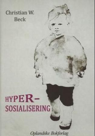 "Hypersosialisering" av Christian Watkin Beck