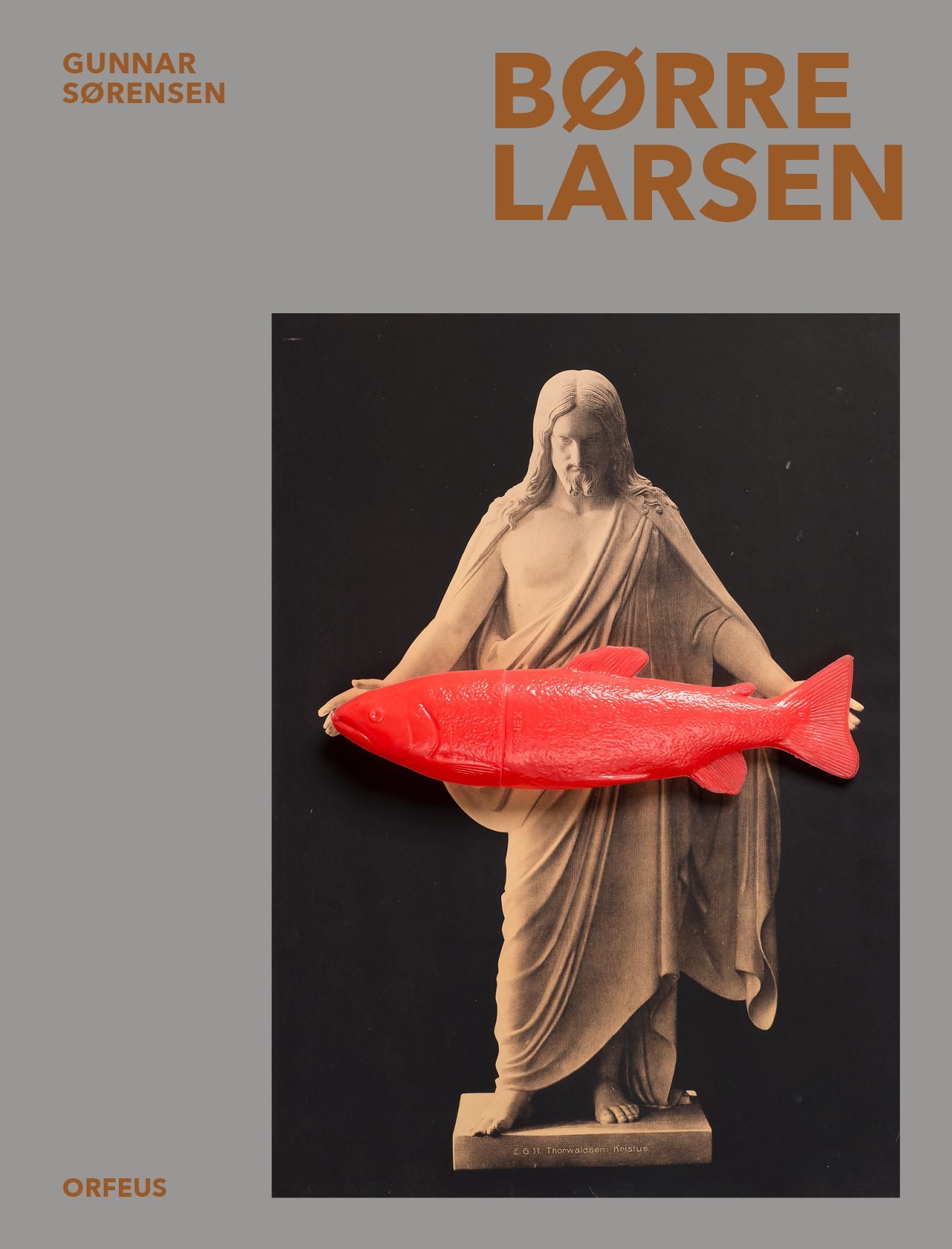 "Børre Larsen - skulptur, objekt, tegning" av Gunnar Sørensen