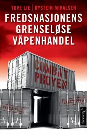 "Fredsnasjonens grenseløse våpenhandel" av Tove Lie