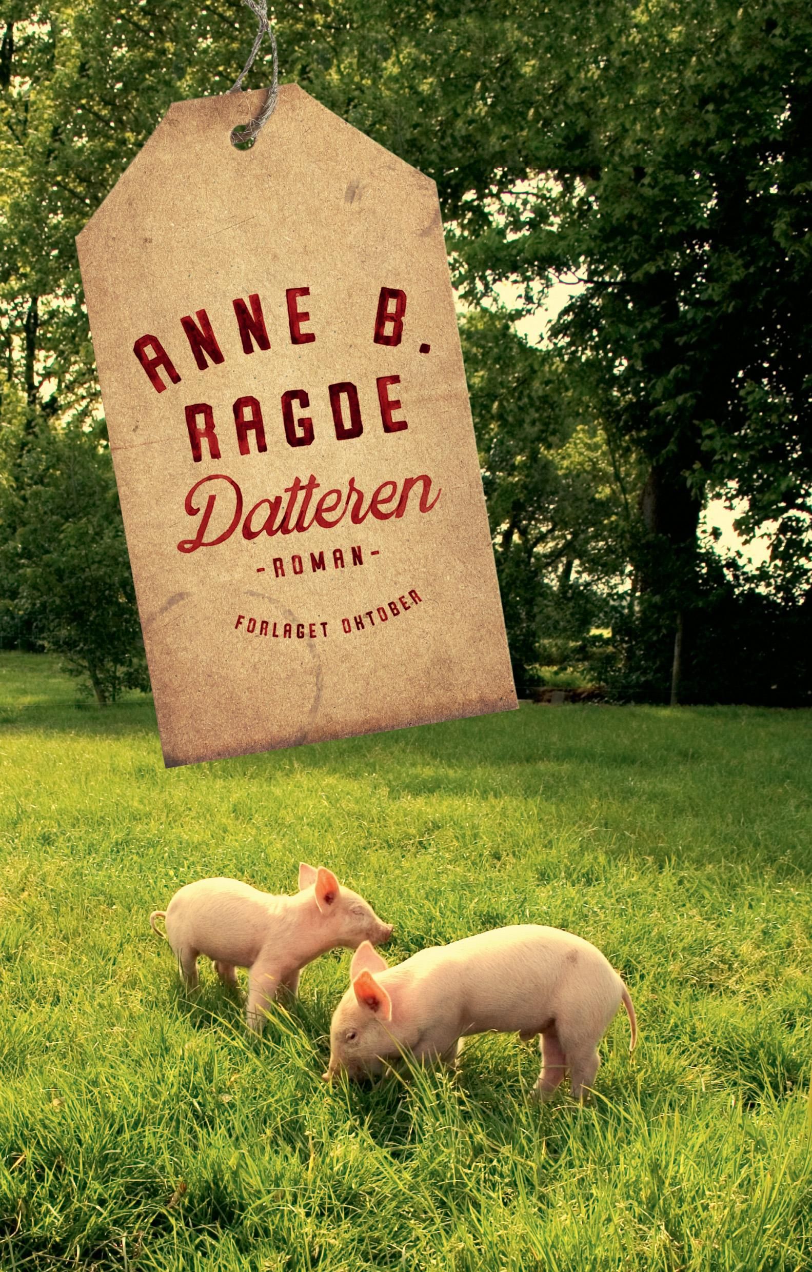 "Datteren" av Anne B. Ragde