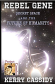 "Rebel Gene - ecret Space and the Future of Humanity" av Kerry Cassidy