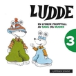 "Ludde 3 - 3 : en lydbok proppfull av sang og musikk" av Ulf Löfgren