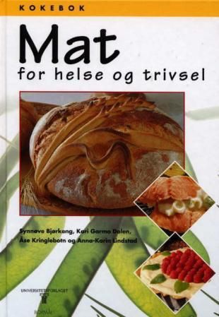 "Mat for helse og trivsel - kokebok" av Åse Kringlebotn