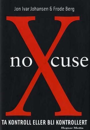 "Noxcuse - ta kontroll - eller bli kontrollert" av Jon-Ivar Johansen