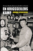 "En krigsseilers kamp - Norman Bendix Johannesen forteller sin utrolige historie" av Oddvar Schjølberg