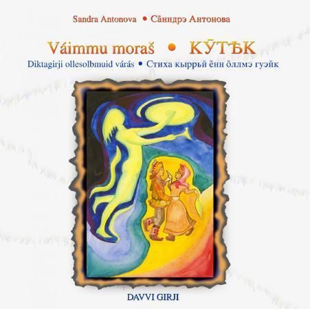"Váimmu moras - diktagirji ollesolbmuid várás" av Sandra Antonova