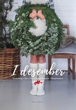 "I desember - stemning, ro, familietradisjoner, inspirasjon" av Camilla Reimers