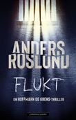 "Flukt" av Anders Roslund