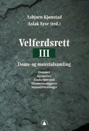 "Velferdsrett III - doms- og materialsamling" av Asbjørn Kjønstad