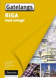 "Riga med omegn - gatelangs" av Assia Rabinowitz
