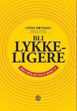 "Bli lykkeligere - enkle øvelser for et bedre liv" av Espen Røysamb