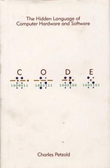 "Code - the hidden language of computer hardware and software" av Charles Petzold