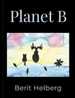 "Planet B" av Berit Helberg