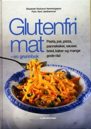 "Glutenfri mat - en grunnbok" av Elisabeth Ekstrand Hemmingsson