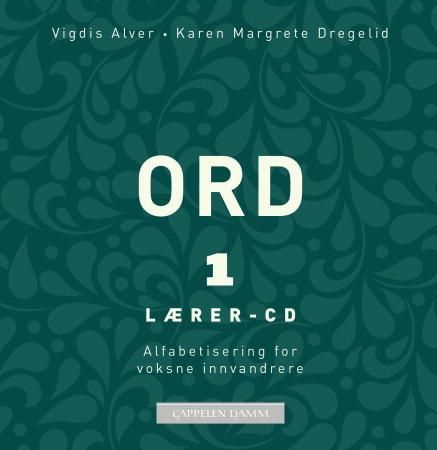 "Ord 1 - lærer-CD : alfabetisering for voksne innvandrere" av Vigdis Alver