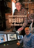 "Industrieventyret Huseby - fra høvel til IT" av Audun Tjomsland