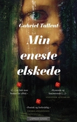"Min eneste elskede" av Gabriel Tallent