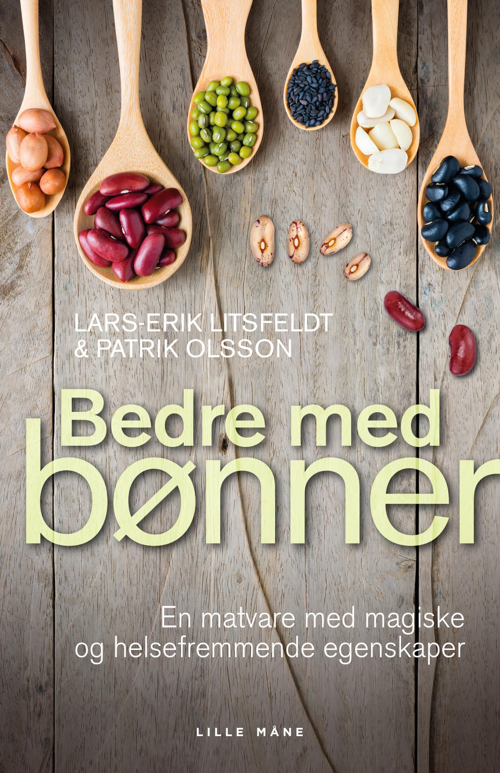 "Bedre med bønner - en helsefremmende og magisk matvare" av Patrik Olsson