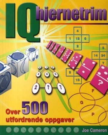 "IQ hjernetrim - over 500 utfordrende oppgaver" av Joe Cameron