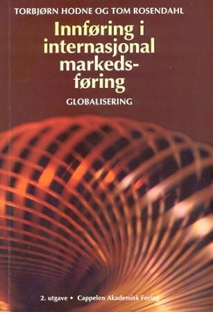 "Internasjonal markedsføring - globalisering : analyse, strategi og planlegging" av Torbjørn Hodne