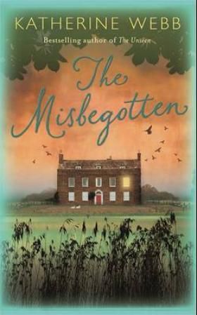 "The misbegotten" av Katherine Webb