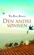 "Den andre sønnen - roman" av Tor Even Svanes