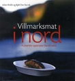 "Villmarksmat i nord - kulinariske opplevelser fra Altaelva" av Johan Kridih