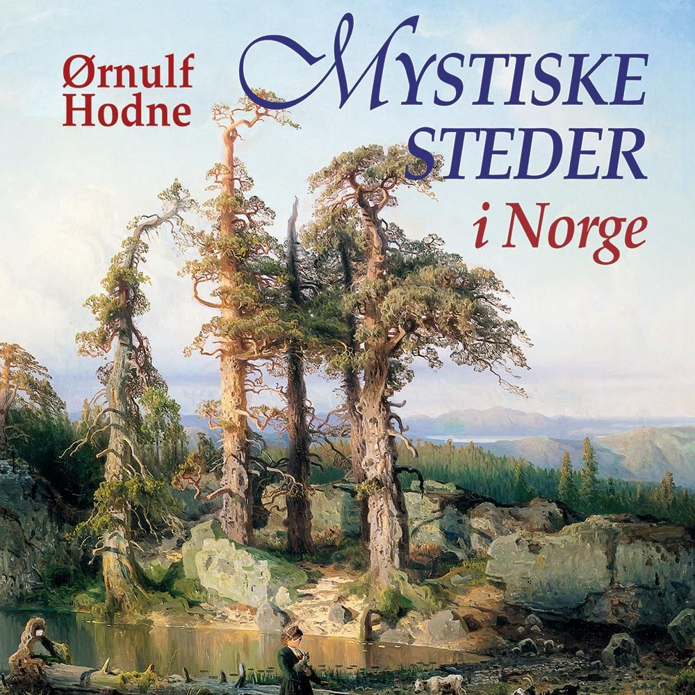 "Mystiske steder i Norge" av Ørnulf Hodne