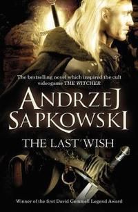 "The last wish ; The last wish" av Andrzej Sapkowski