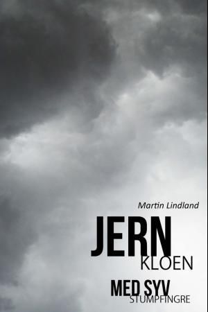 "Jernkloen med syv stumpfingre" av Martin Lindland