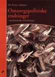"Omsorgspolitiske endringer - profesjonelle utfordringer" av Ole Petter Askheim