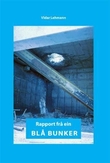 "Rapport frå ein blå bunker" av Vidar Lehmann