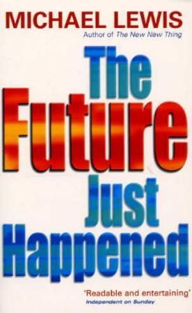 "The future just happened" av Michael Lewis
