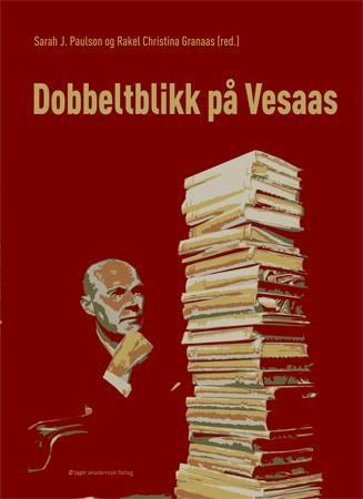 "Dobbeltblikk på Vesaas" av Sarah J. Paulson