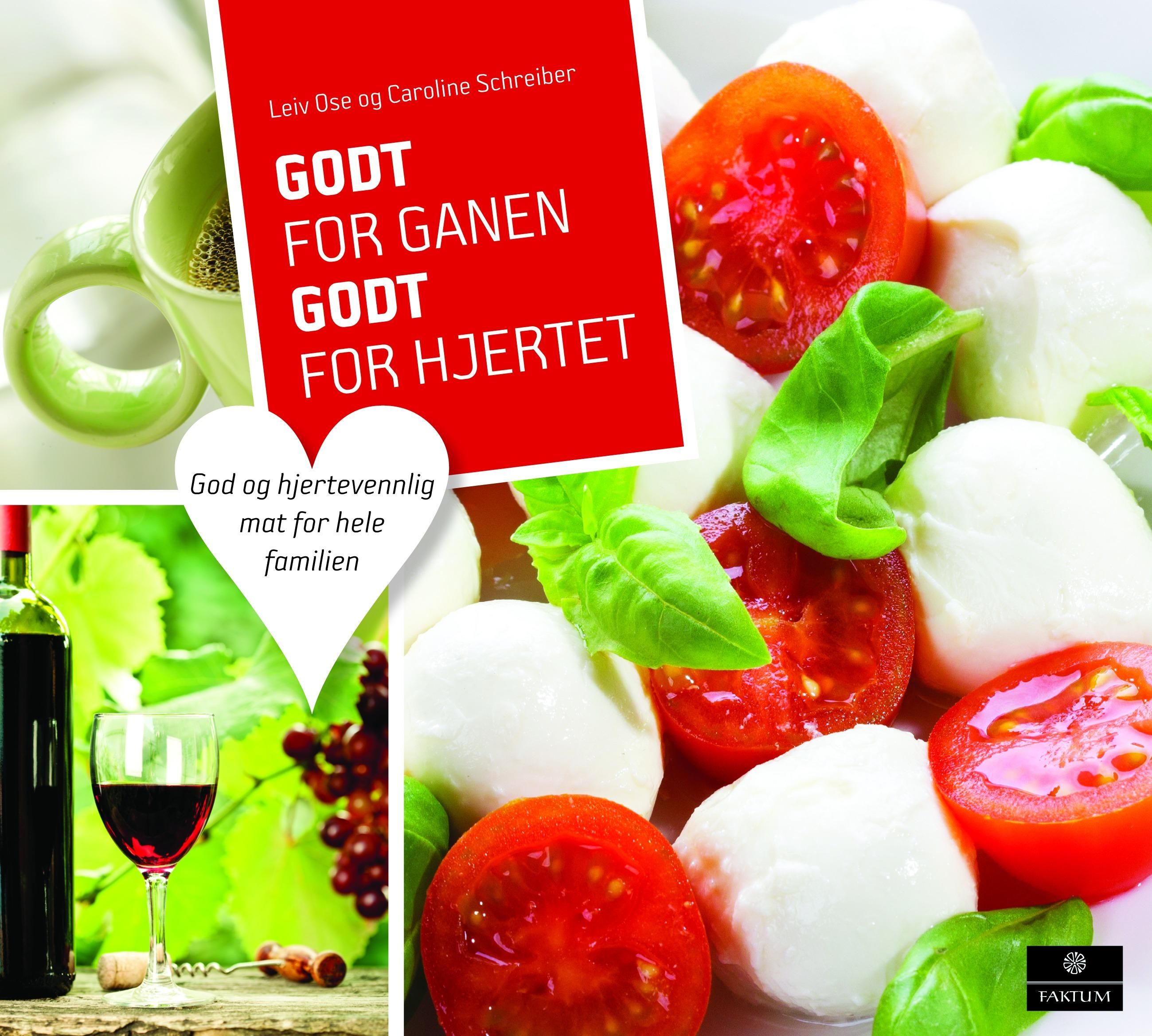 "Godt for ganen, godt for hjertet - god og hjertevennlig mat for hele familien" av Leiv Ose