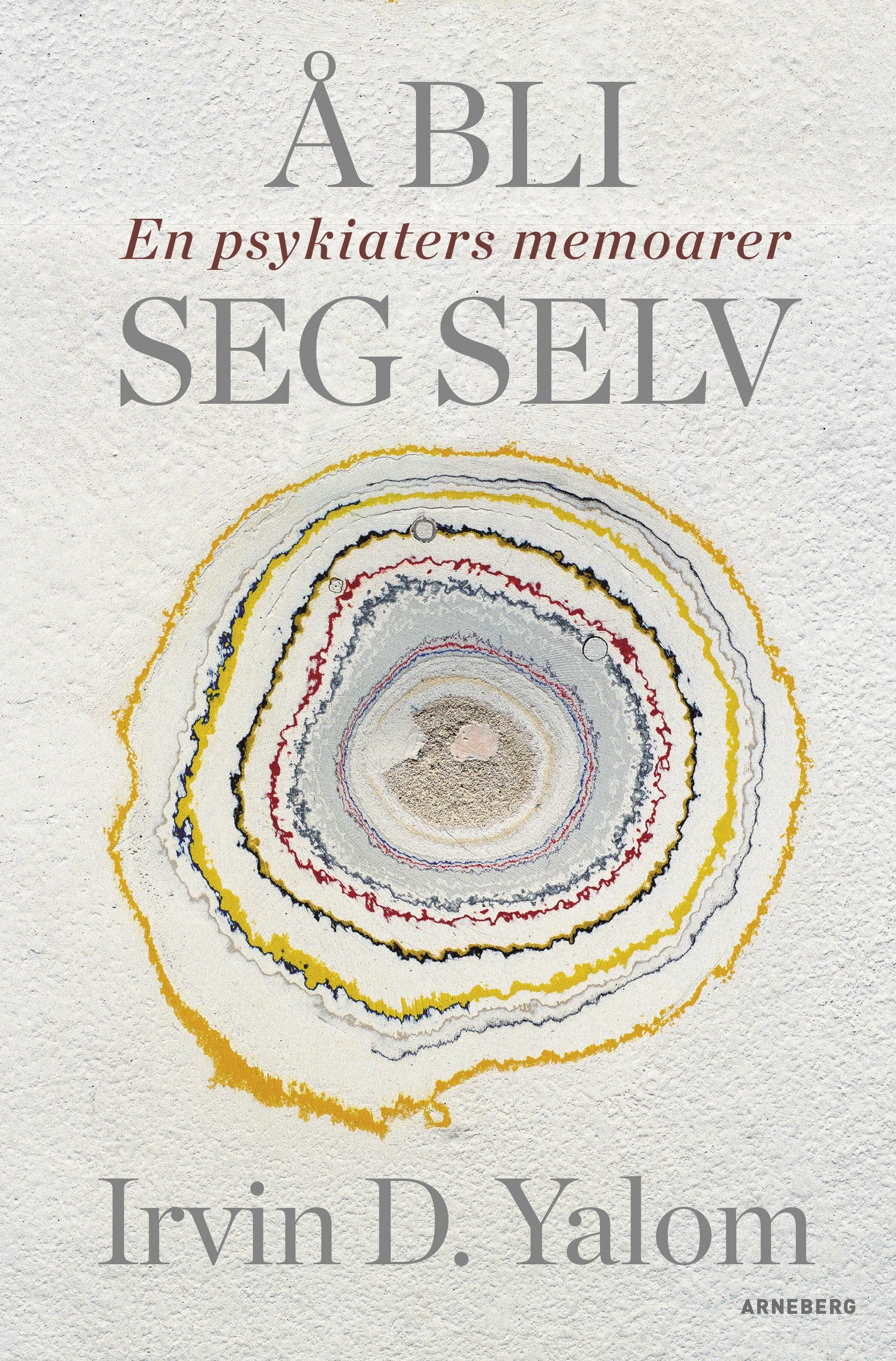 "Å bli seg selv - en psykiaters memoarer" av Irvin D. Yalom