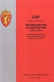 "Lov om odelsretten og åseteretten (odelslova) av 28. juni 1974 nr. 58 - med endringer, sist ved lov av 8. desember 2006 nr. 68 (i kraft 1. januar 2007)" av Norge